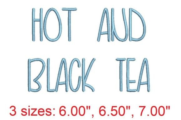 Hot and Black Tea Embroidery Font